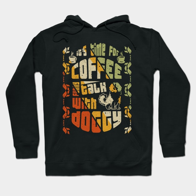 its time for coffee talk with doggy Hoodie by creative7